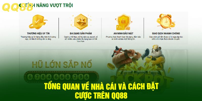 Tổng quan về nhà cái và cách đặt cược trên QQ88