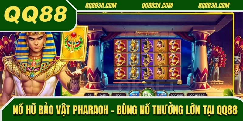 nổ hũ bảo vật Pharaoh